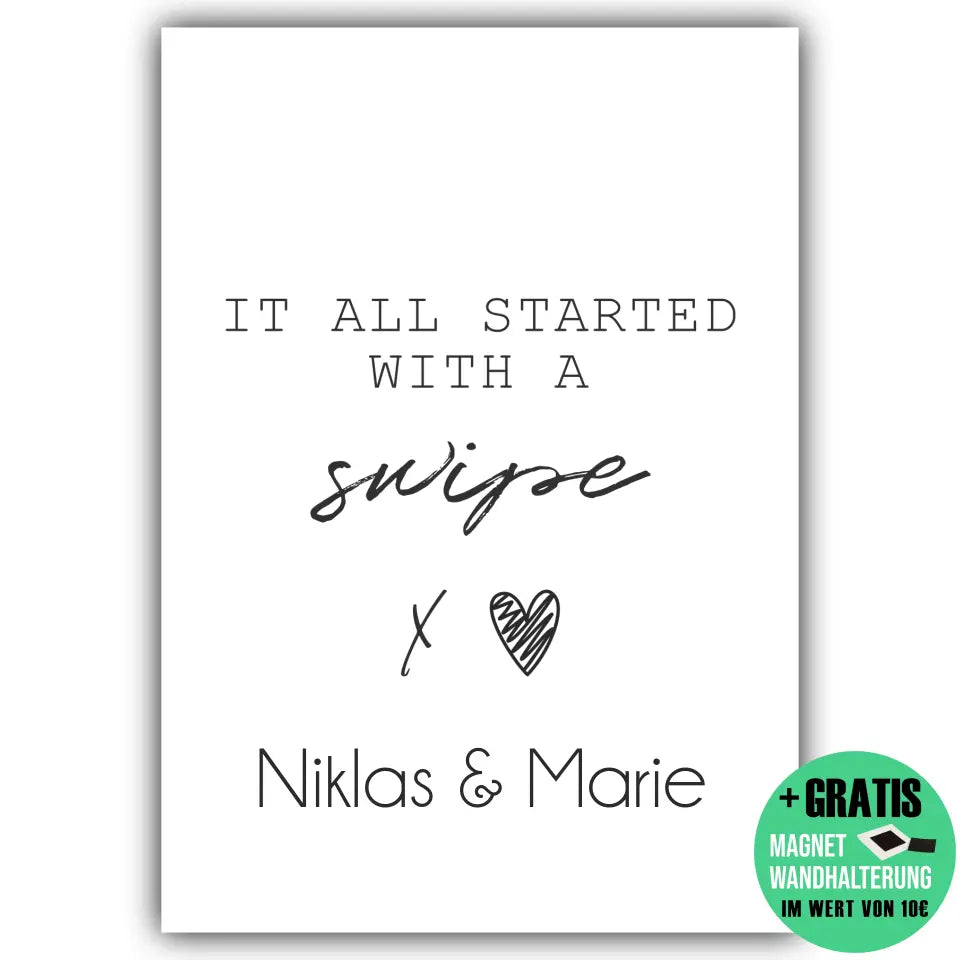 "started with a swipe" - Personalisiert