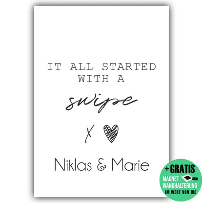 "started with a swipe" - Personalisiert