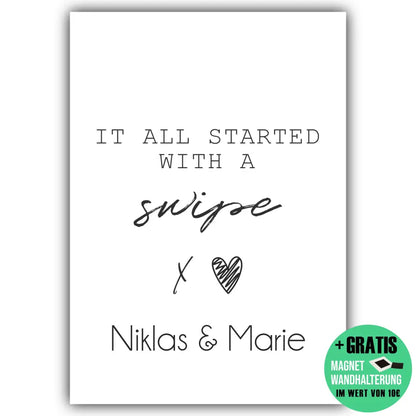"started with a swipe" - Personalisiert