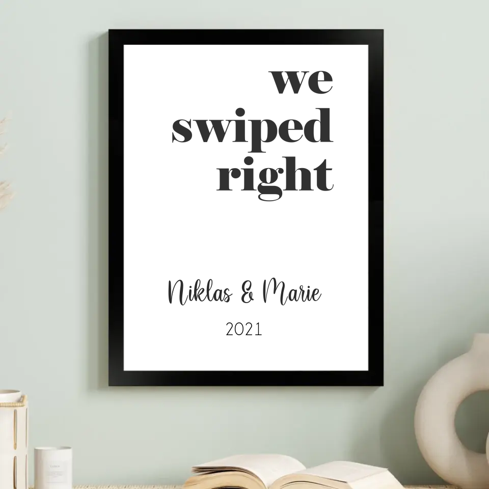 "we swiped right" - Personalisiert